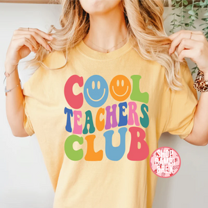 Cool Teachers Club T Shirt OR Sweatshirt