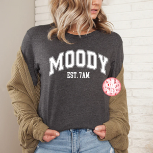 Moody EST 7am T Shirt OR Sweatshirt