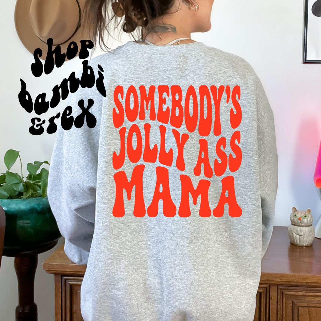 Jolly Mama T Shirt OR Sweatshirt