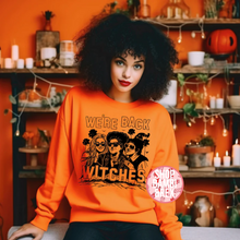 We're Back Witches T Shirt OR Sweatshirt