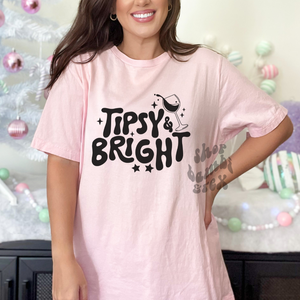 Tipsy&Bright Tee OR Sweatshirt