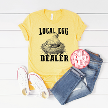 Local Egg Dealer T Shirt OR Sweatshirt