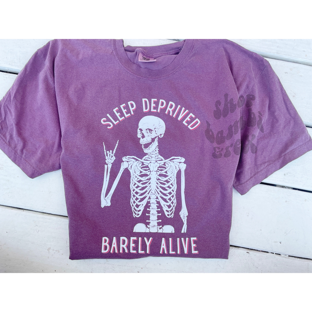 Sleep Deprived Barely Alive Skeleton T Shirt OR Sweatshirt