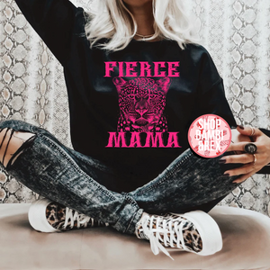 Fierce Mama T Shirt OR Sweatshirt