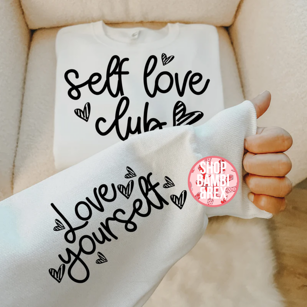 Self Love Club T Shirt OR Sweatshirt