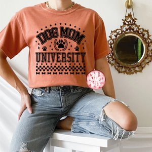 Dog Mom University T Shirt OR Sweatshirt