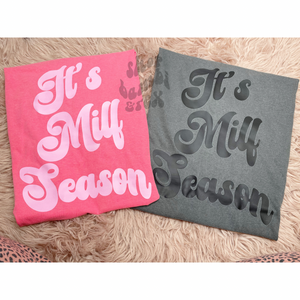 Milf Season T Shirt