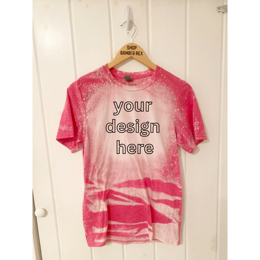 You Pick Design Bleached T Shirt Pink Small